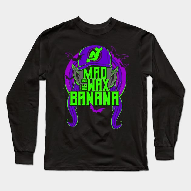 Mad as a Wax Banana Long Sleeve T-Shirt by Spazzy Newton